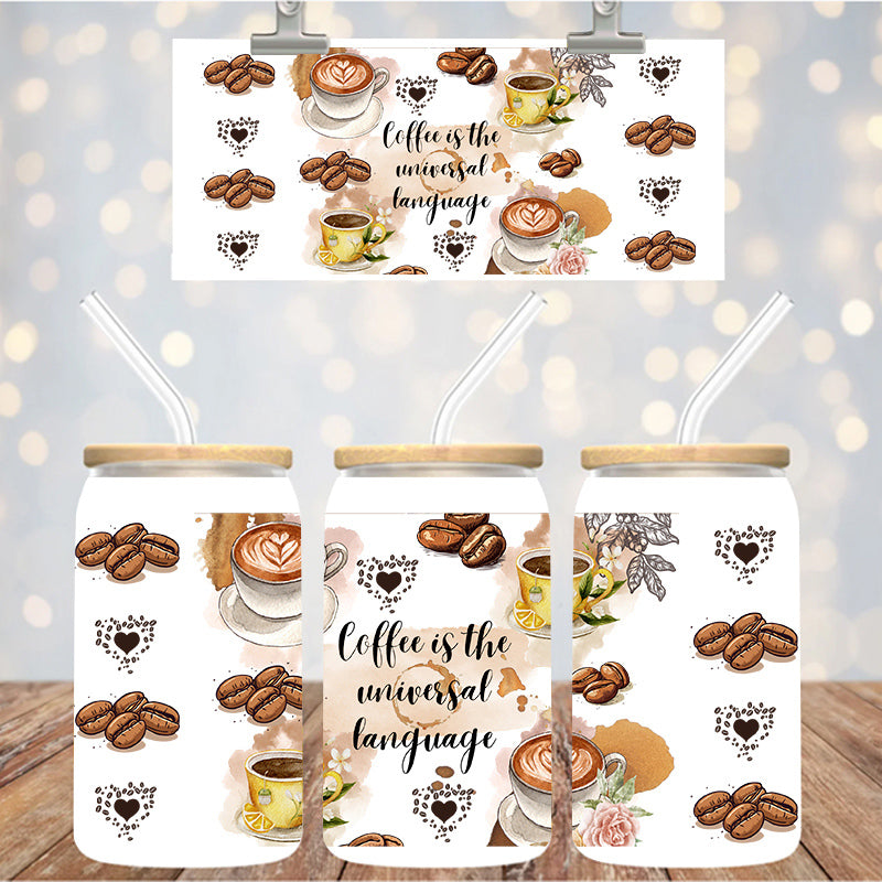 16 oz Uv Dtf Cup Wrap Coffee is the universal Language 1327
