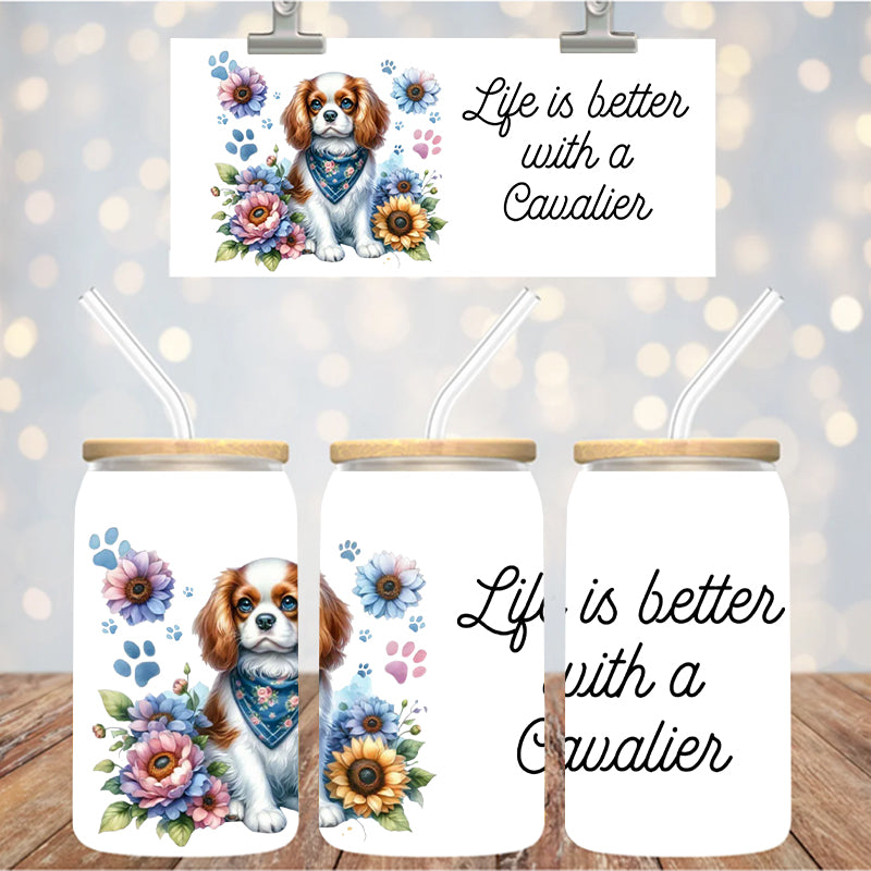 16 oz UvDtf Cup Wrap Life is Better with A Cavalier 1407