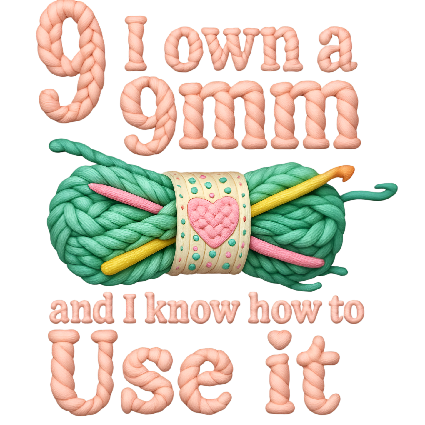 11" DTF Print Ready to Press Faux Yarn 9 I Owed a 9mm 413