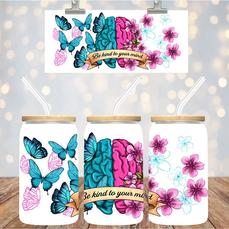 16 oz Uv Dtf Cup Wrap Be Kind to Your Mind