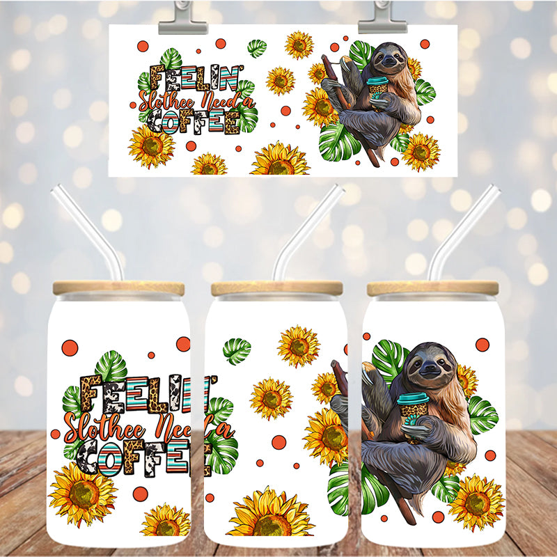 16 oz Uv Dtf Cup Wrap Feelin Slothee Need A Coffee 1014