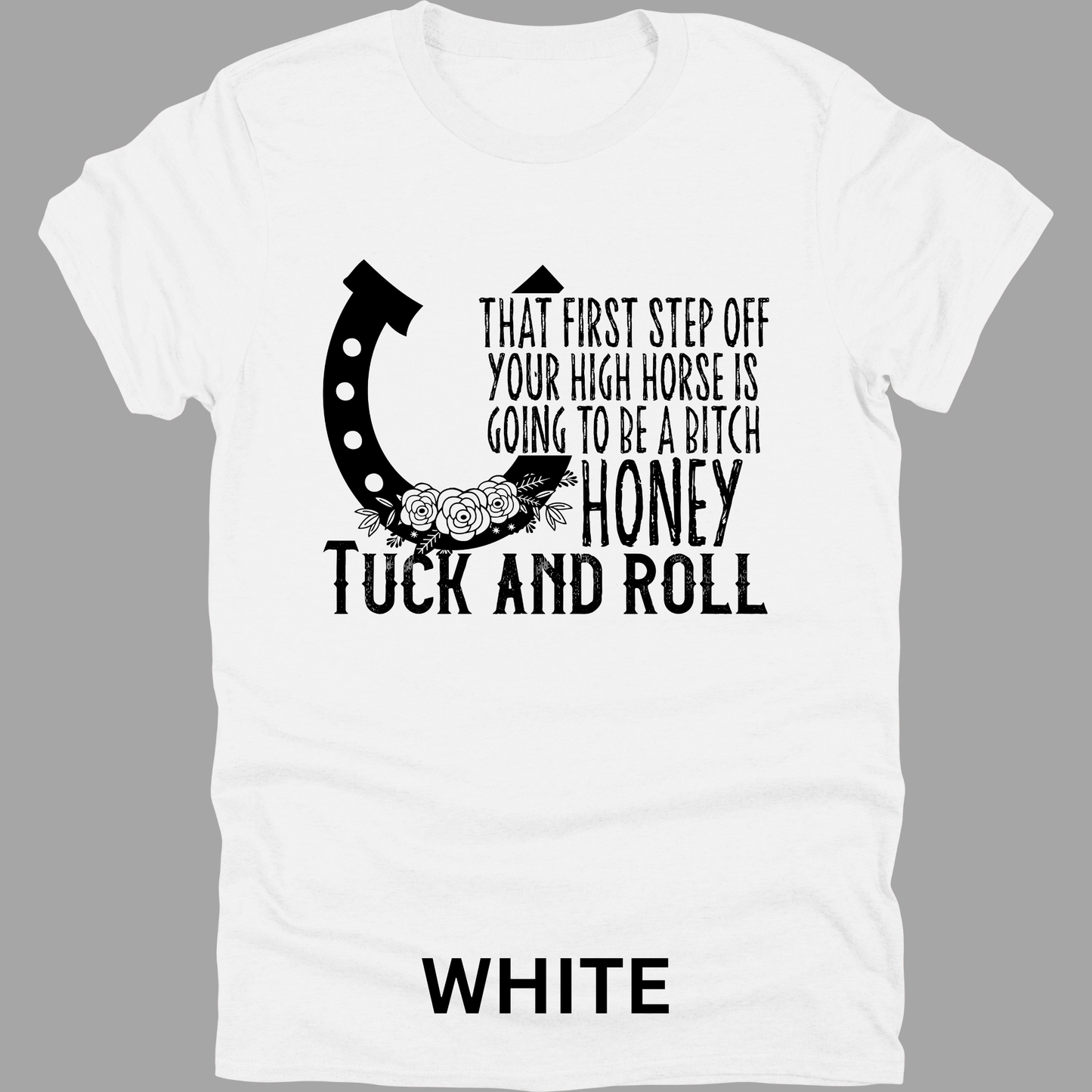 Short Sleeve TShirt Off Your High Horse 498