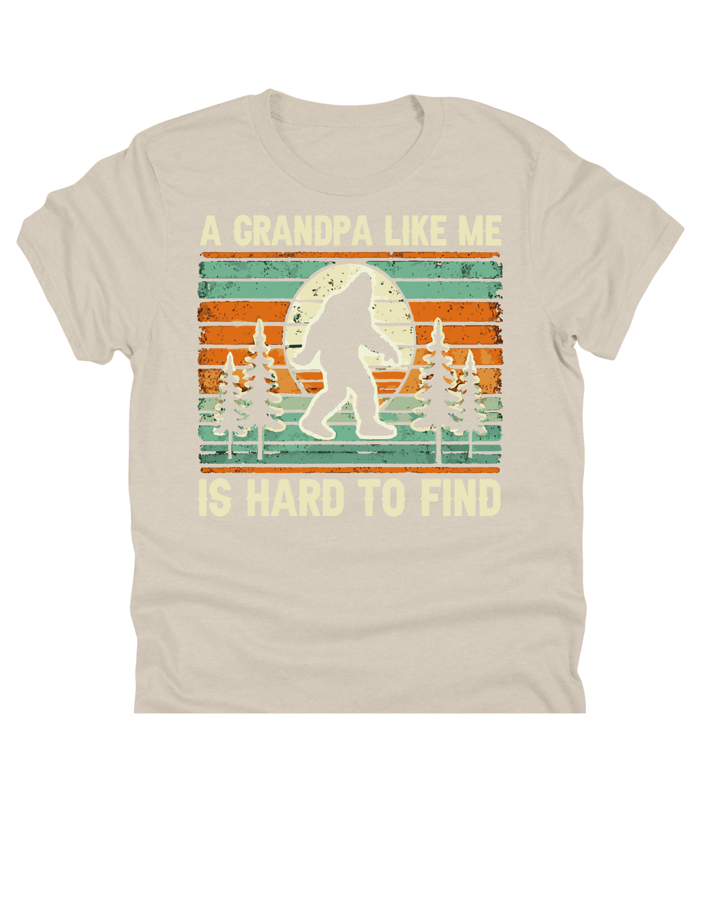11" DTF Ready to Press - A Grandpa Like Me Is Hard to Find Bigfoot | 0093