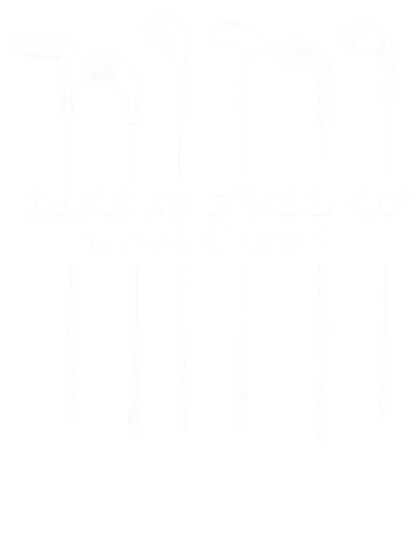 11" DTF Print Ready to Press Life is full of Important Choices 491