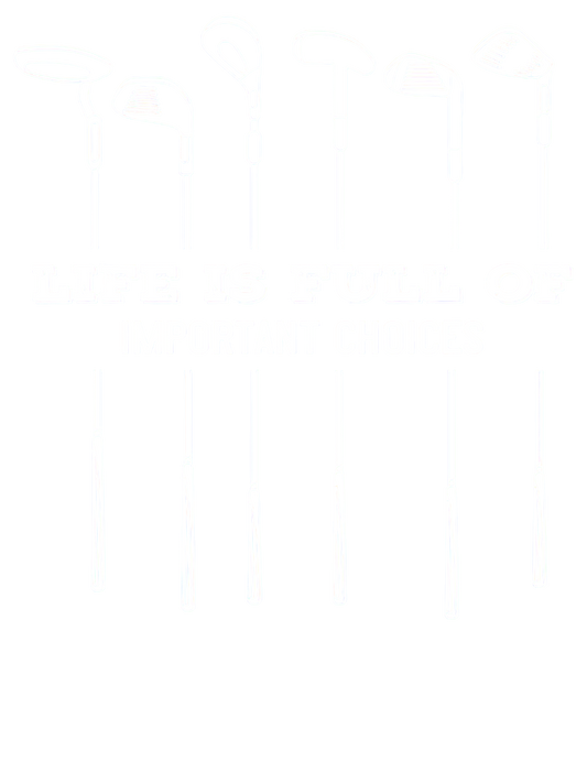 11" DTF Print Ready to Press Life is full of Important Choices 491