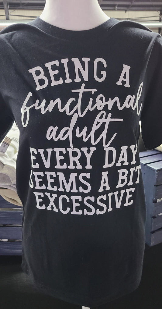 Short Sleeve T-Shirt Being a Functional Adult