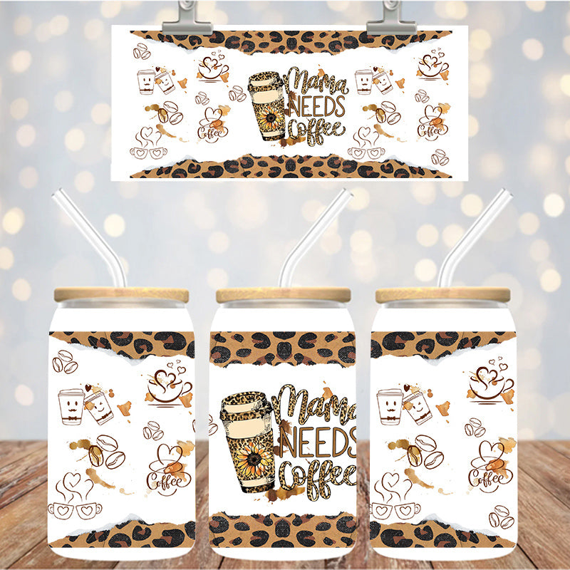 16 oz Uv Dtf Cup Wrap Mama Needs Coffee 1255