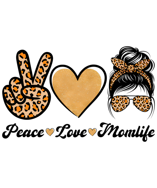 11" DTF Print Ready to Press Peace Love Momlife