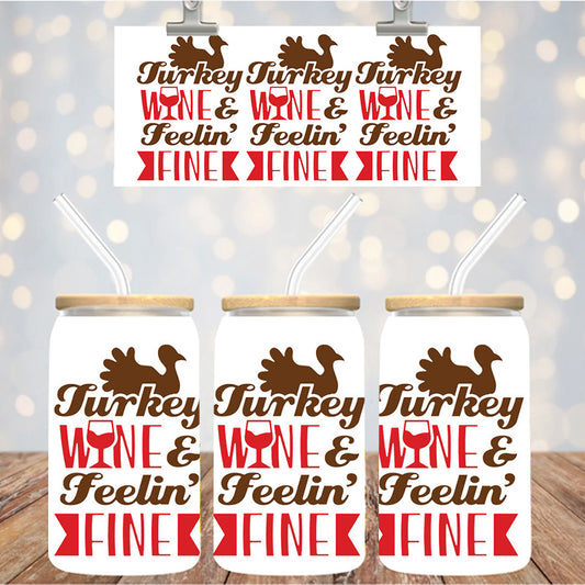 16 oz Uv Dtf Cup Wrap Turkey Wine & Feeling Fine 1079