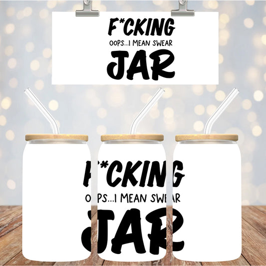 4" Decal Uvdtf Wrap F*cking Oops.. I Mean Swear Jar D177