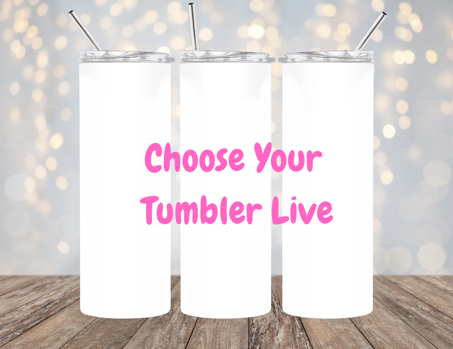 Choose your Tumbler Live Sale 7/4