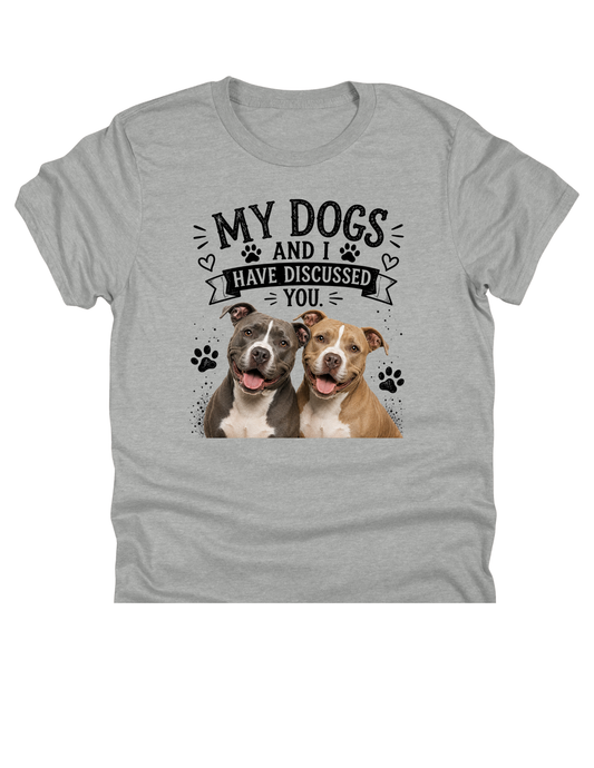 11" DTF Ready to Press - Pit Bulls My Dogs and I Have Discussed You | 0410