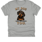 11" DTF Ready to Press - Dachshund My Dog and I Have Discussed You | 0407