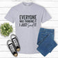 Short Sleeve T-Shirt Everyone was thinking it 1146