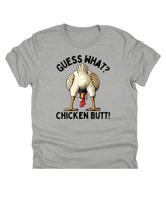 11" DTF Ready to Press - Guess What Chicken Butt | 0113