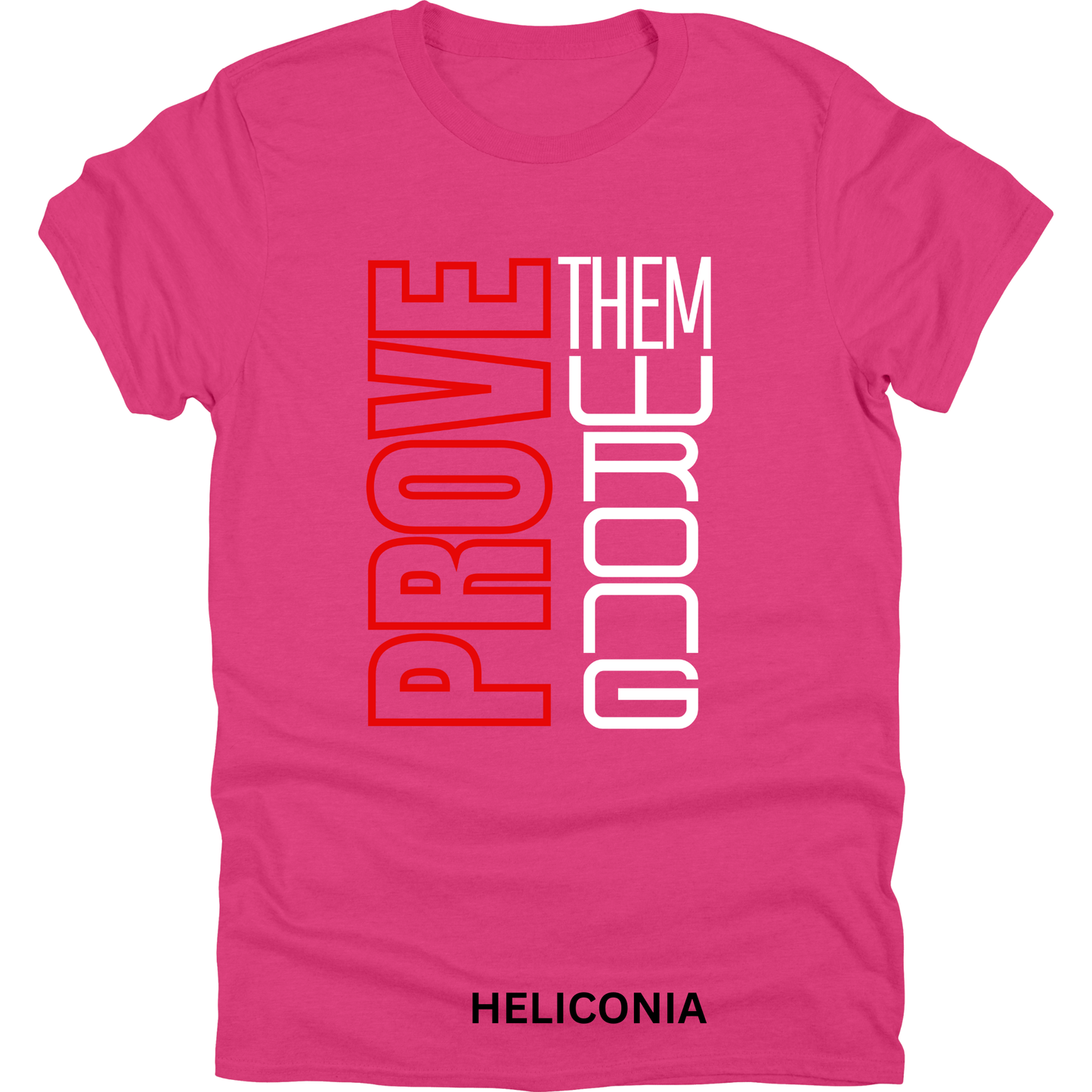 Short Sleeve TShirt Prove Them Wrong 1116