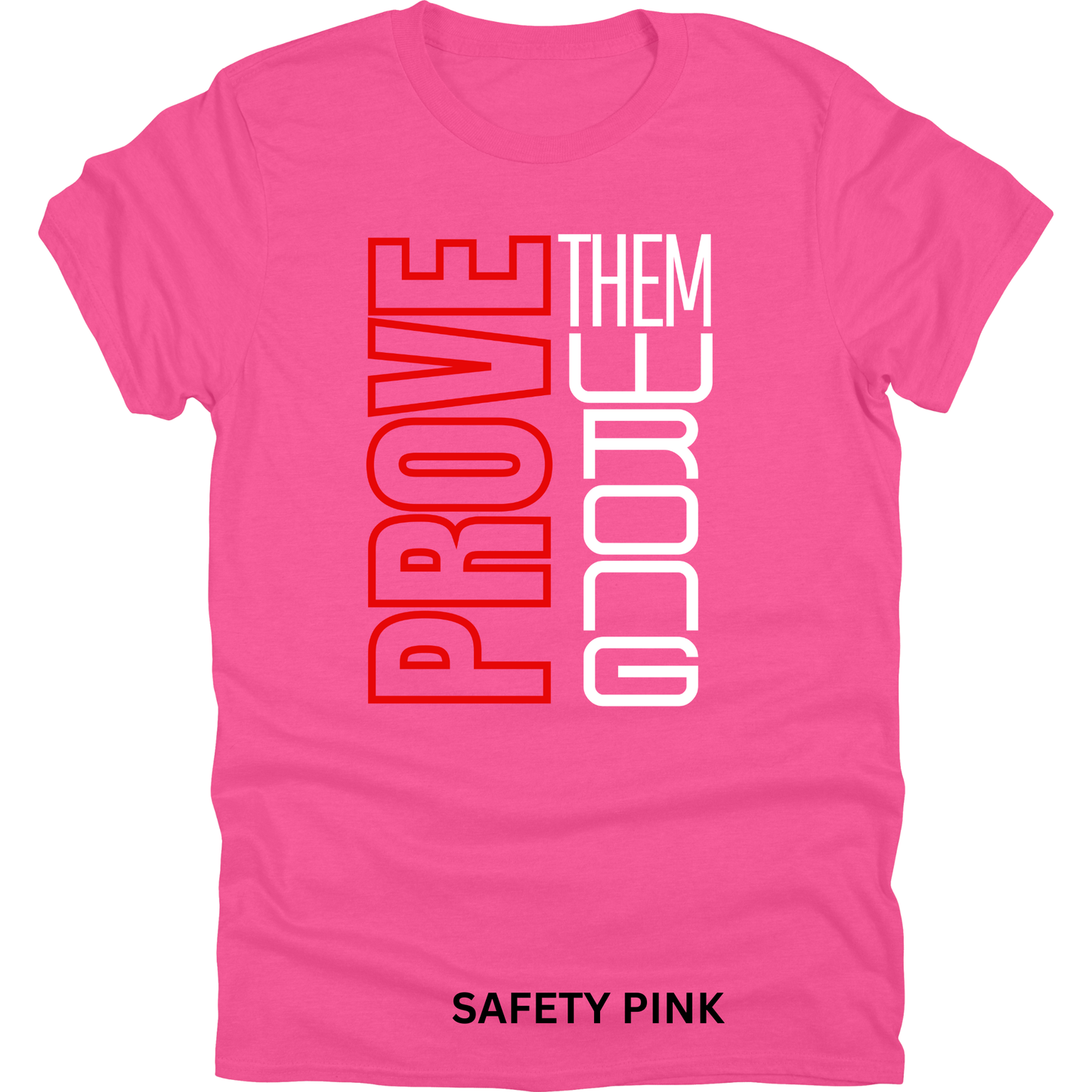 Short Sleeve TShirt Prove Them Wrong 1116