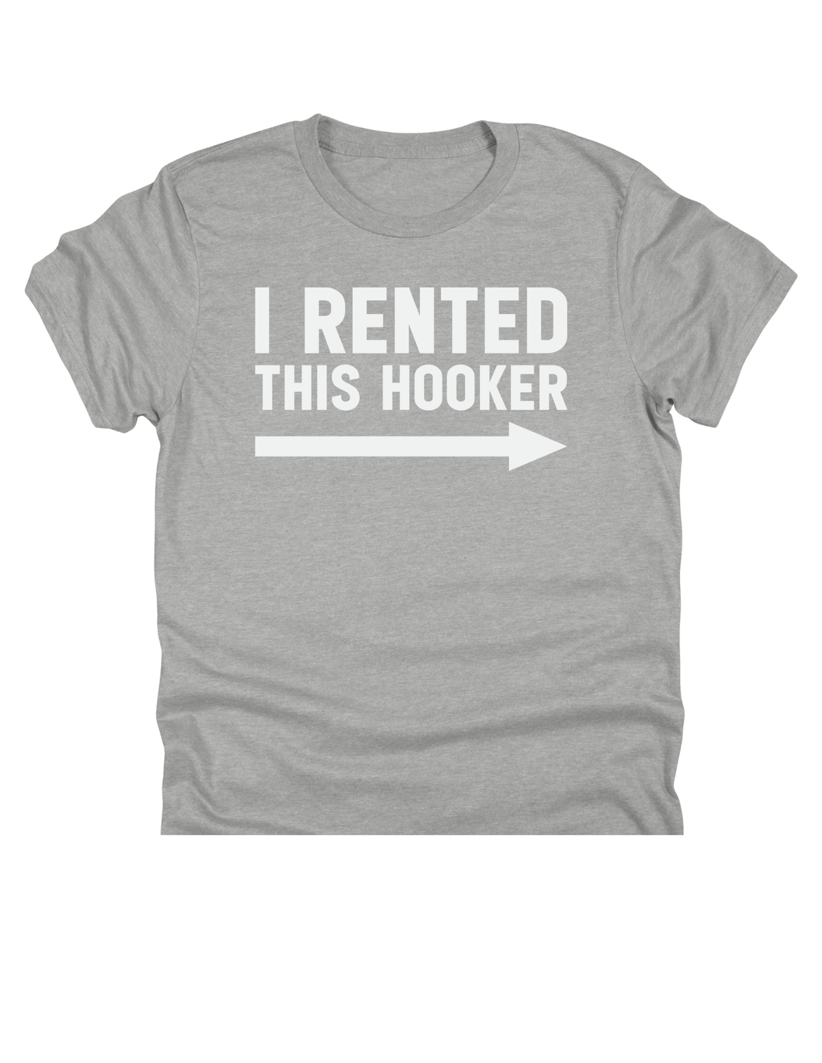 I Rented This Hooker | 11" Ready to Press DTF Transfer | 0217