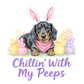 Chillin' With My Peeps Dog | 11" Ready to Press DTF Transfer | 269