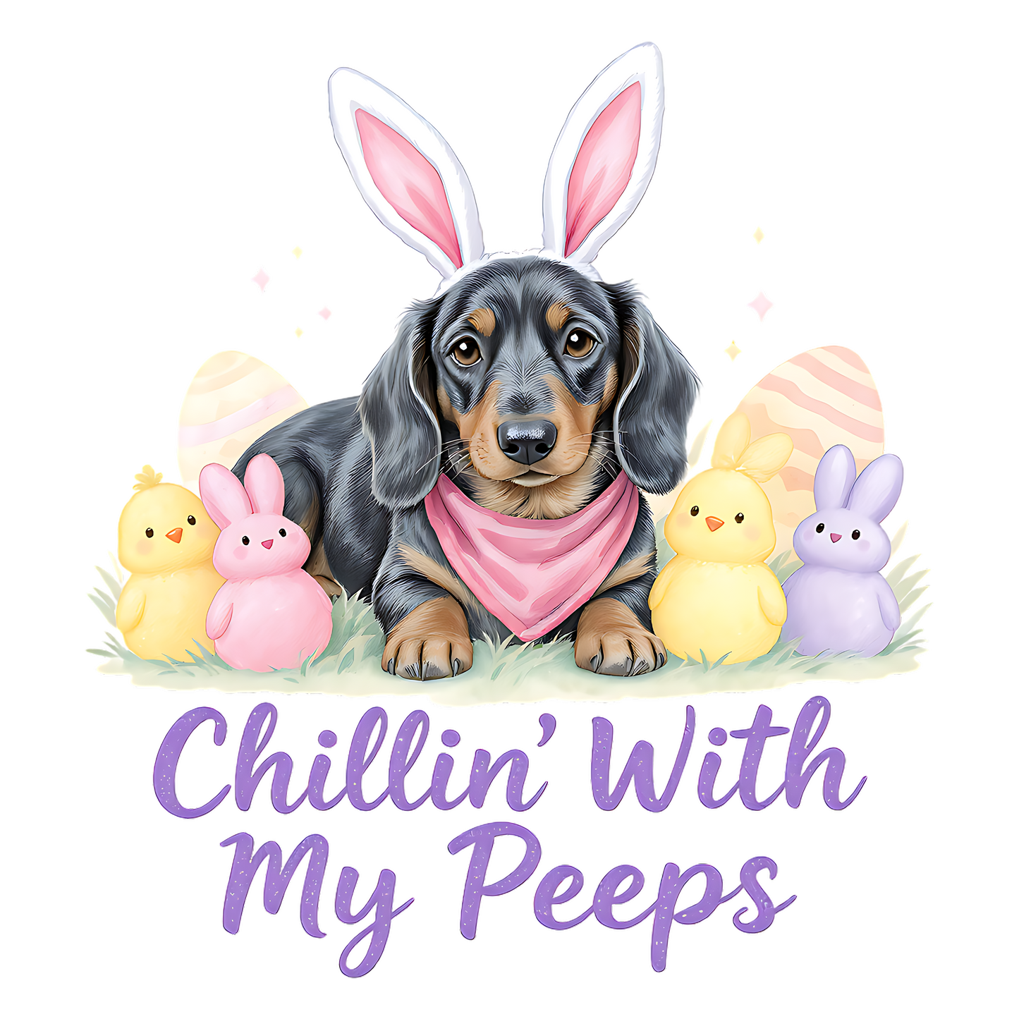 11" DTF Print Ready to Press Chillin' With My Peeps Dog 470