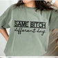 Short Sleeve T-Shirt Same B!tch Different Day 827