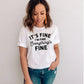 Short Sleeve T-Shirt It's Fine I'm Fine Everything's Fine 806