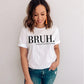 Short Sleeve T-Shirt BRUH Formerly known as Mom 1017