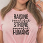 Short Sleeve T-Shirt Raising Beautiful Strong Powerful Humans 1010