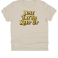 Just Try To Keep Up | 11" Ready to Press DTF Transfer | 0265
