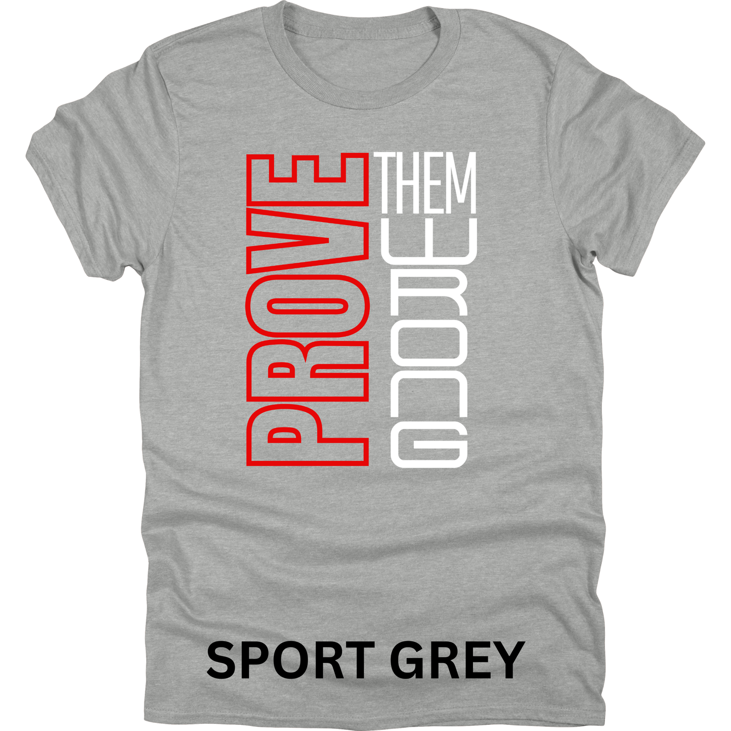 Short Sleeve TShirt Prove Them Wrong 1116