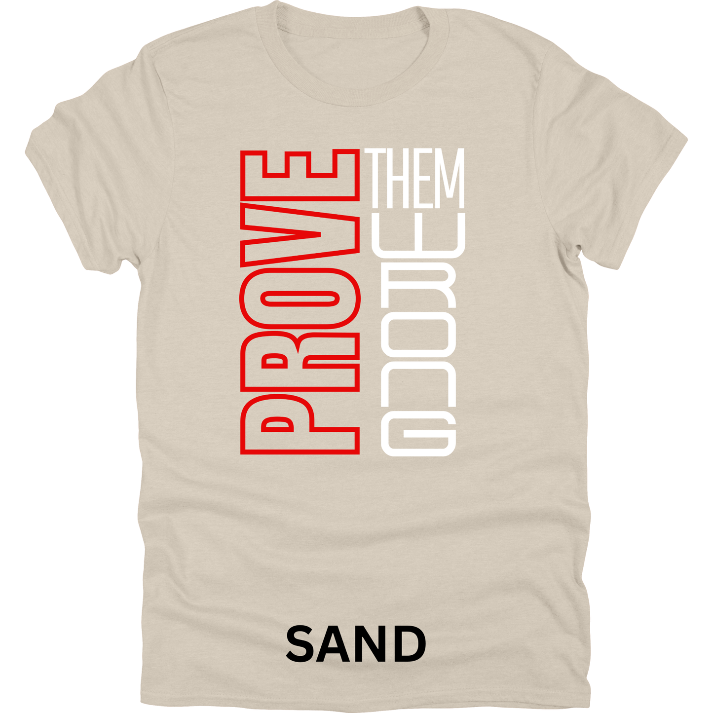 Short Sleeve TShirt Prove Them Wrong 1116