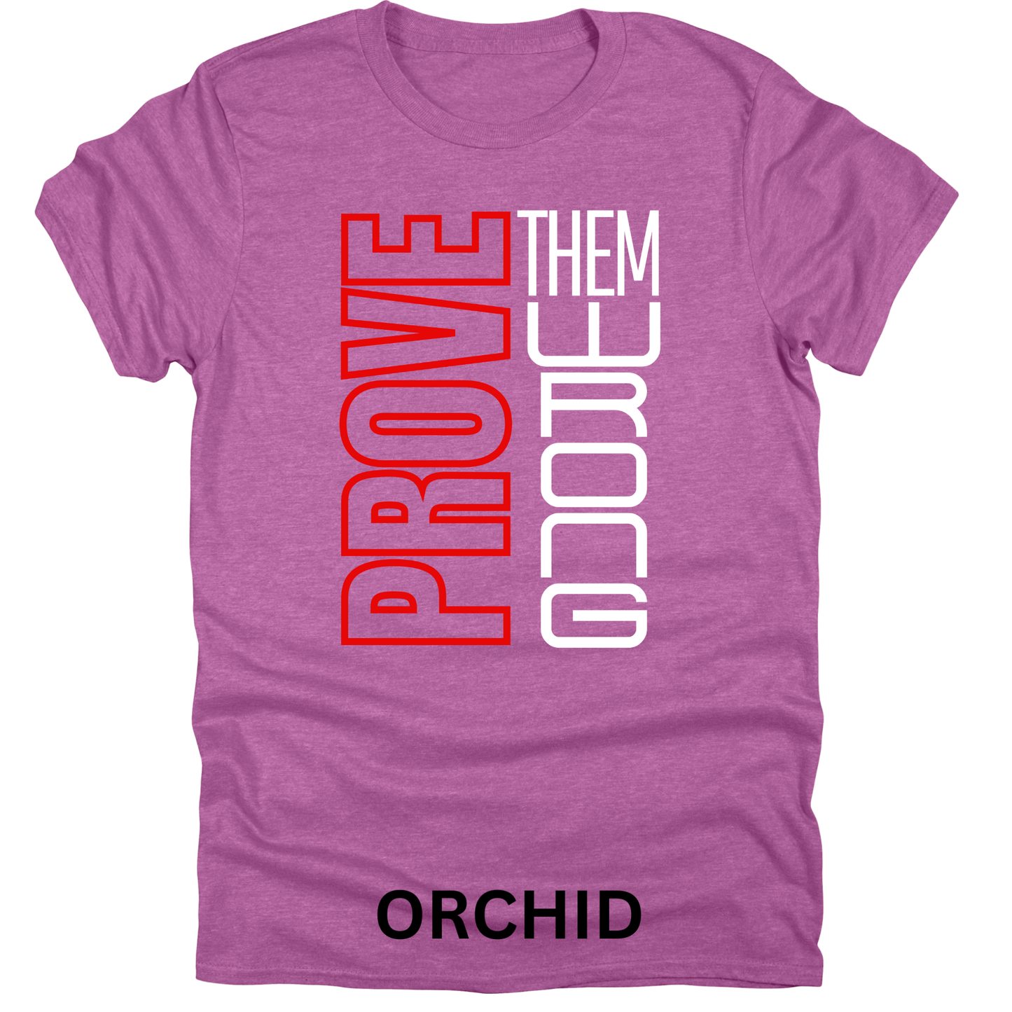 Short Sleeve TShirt Prove Them Wrong 1116