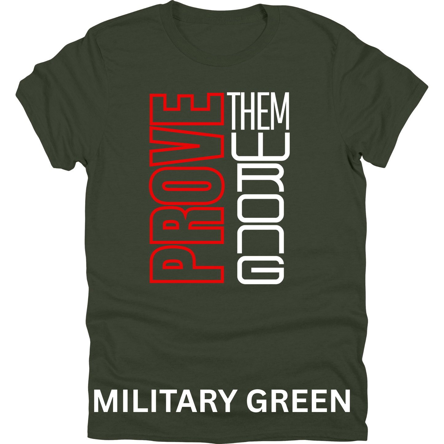 Short Sleeve TShirt Prove Them Wrong 1116