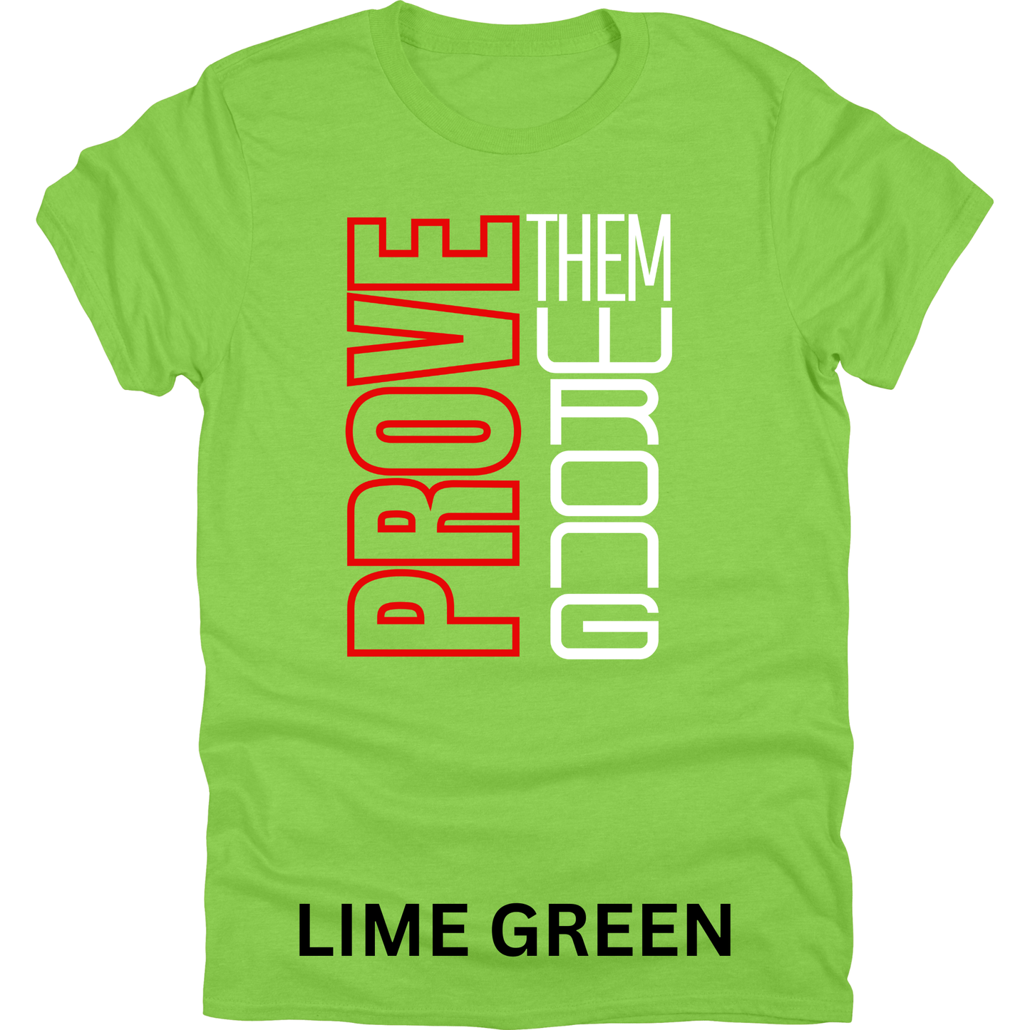 Short Sleeve TShirt Prove Them Wrong 1116