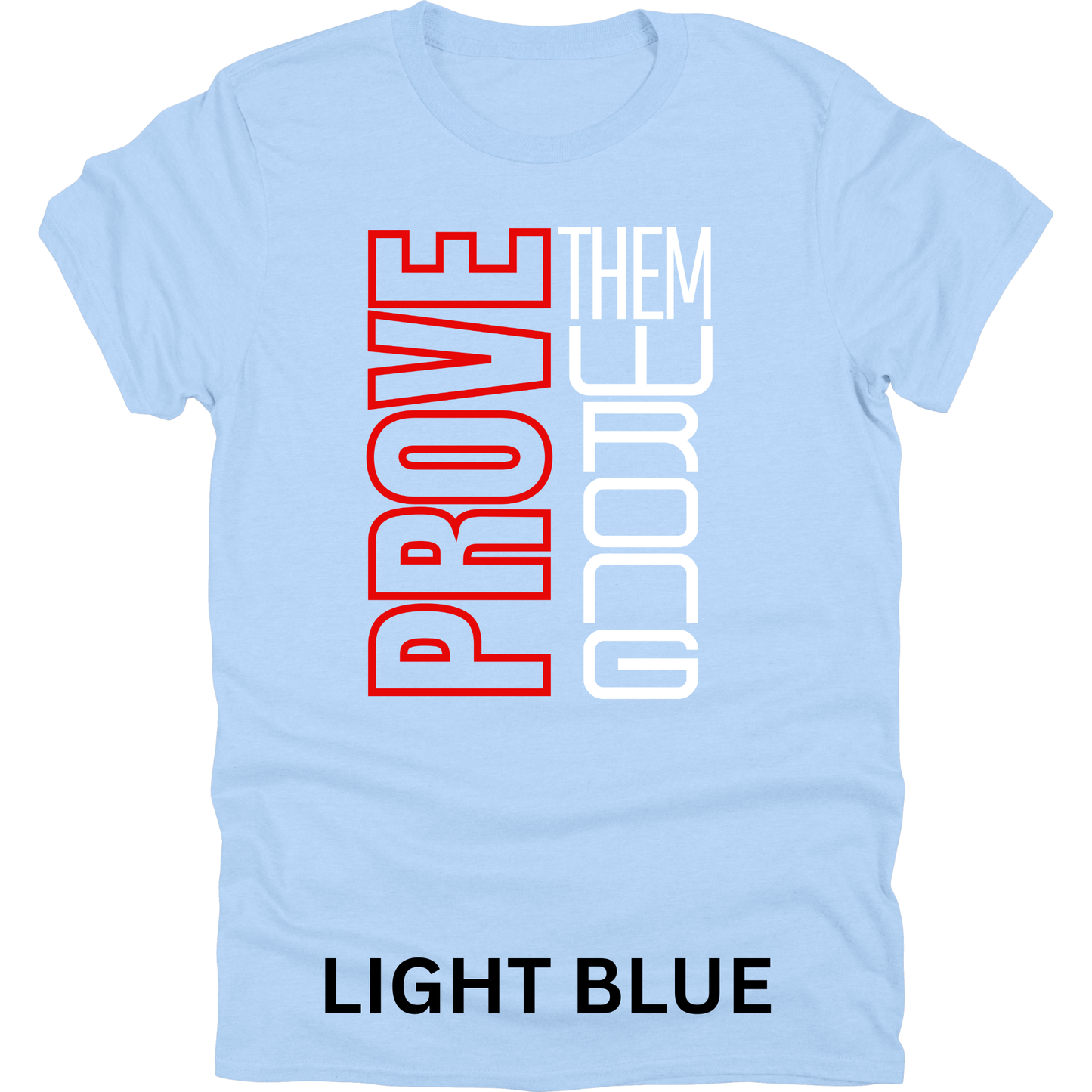 Short Sleeve TShirt Prove Them Wrong 1116