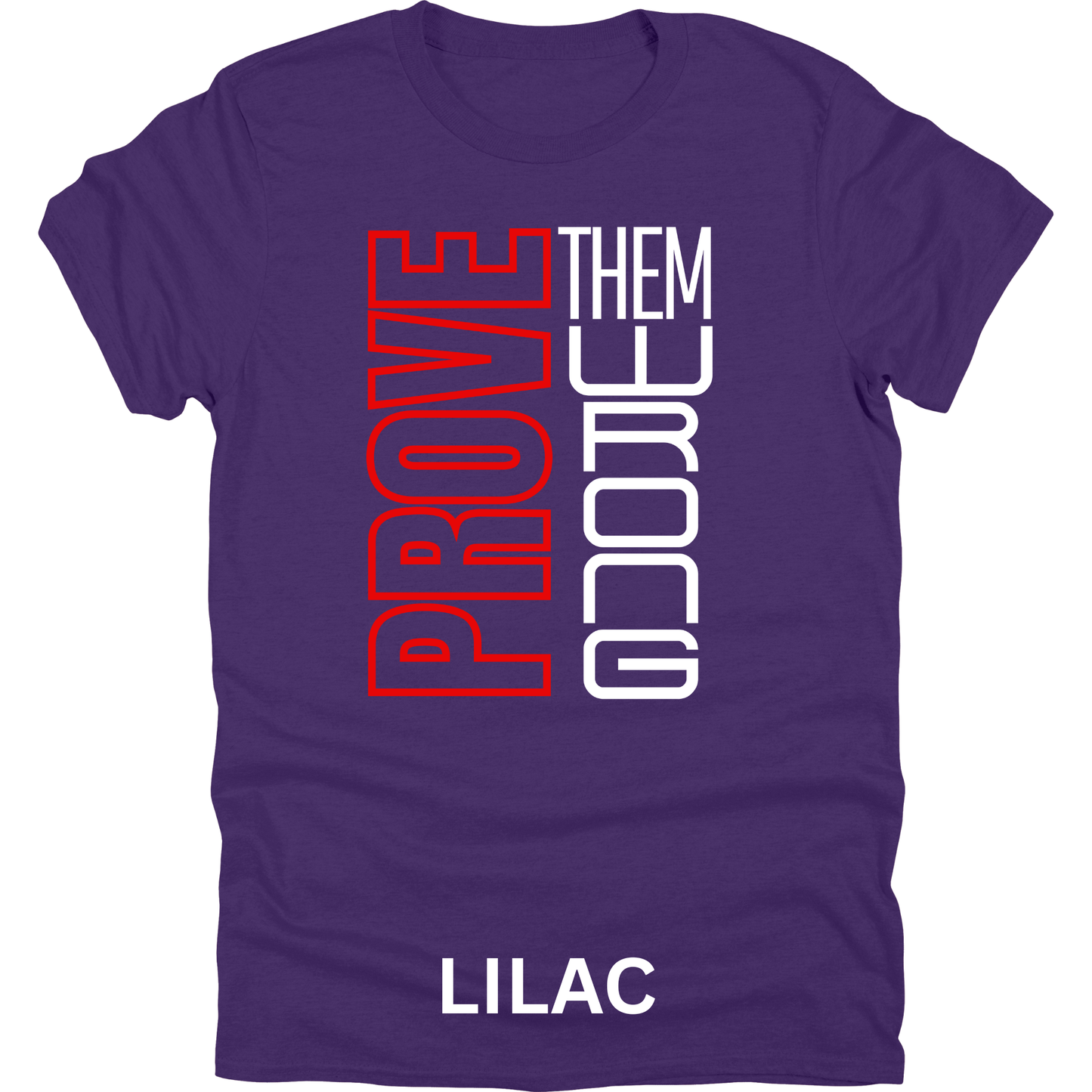 Short Sleeve TShirt Prove Them Wrong 1116