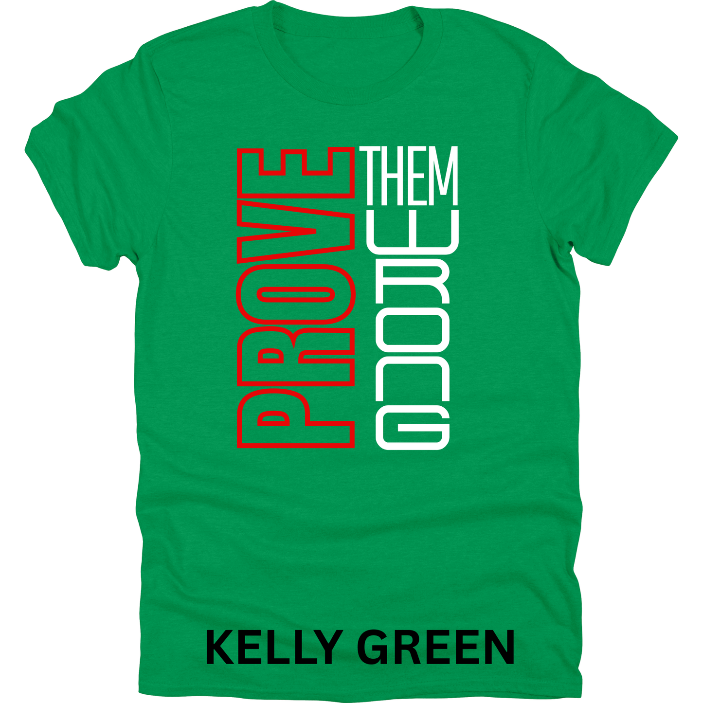 Short Sleeve TShirt Prove Them Wrong 1116