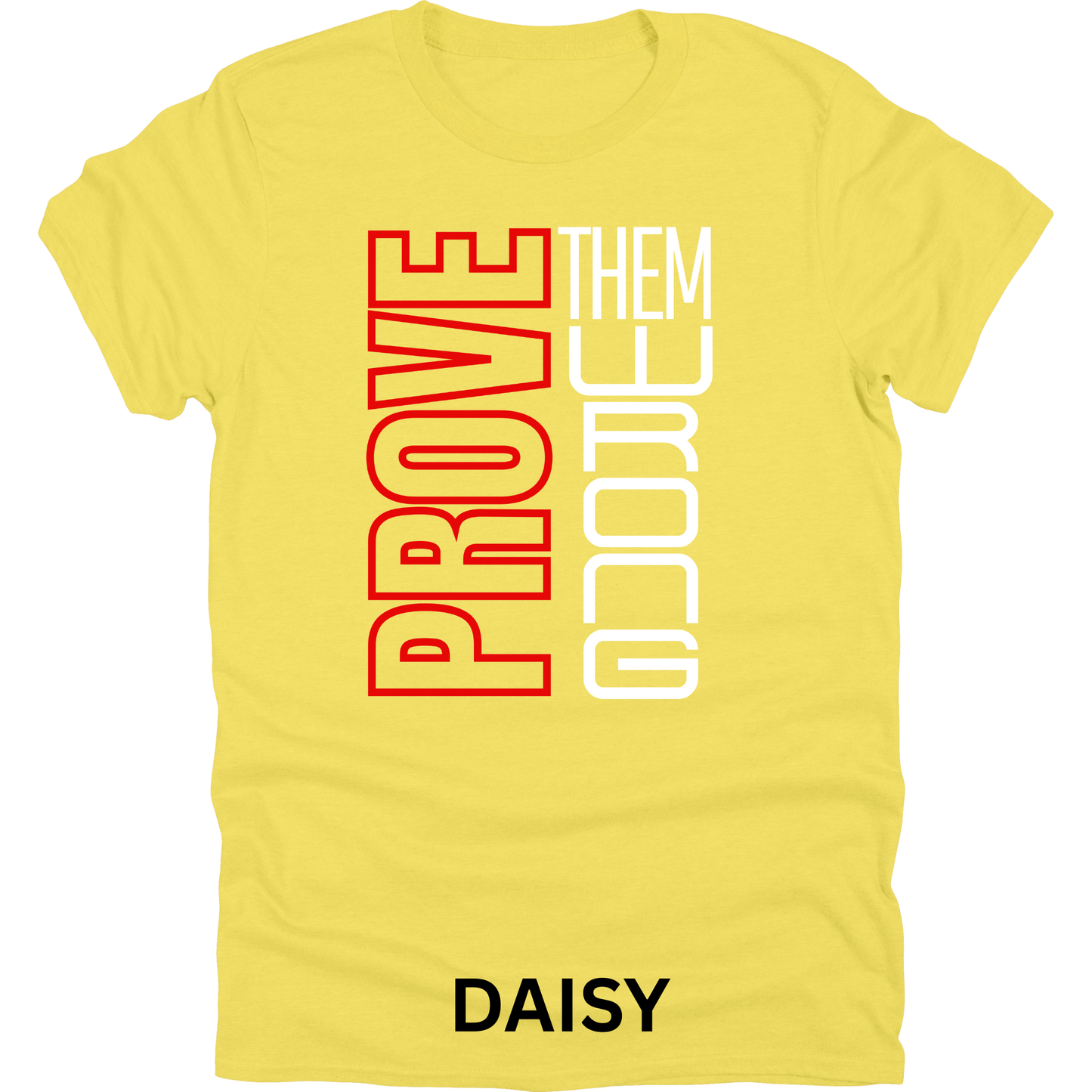 Short Sleeve TShirt Prove Them Wrong 1116