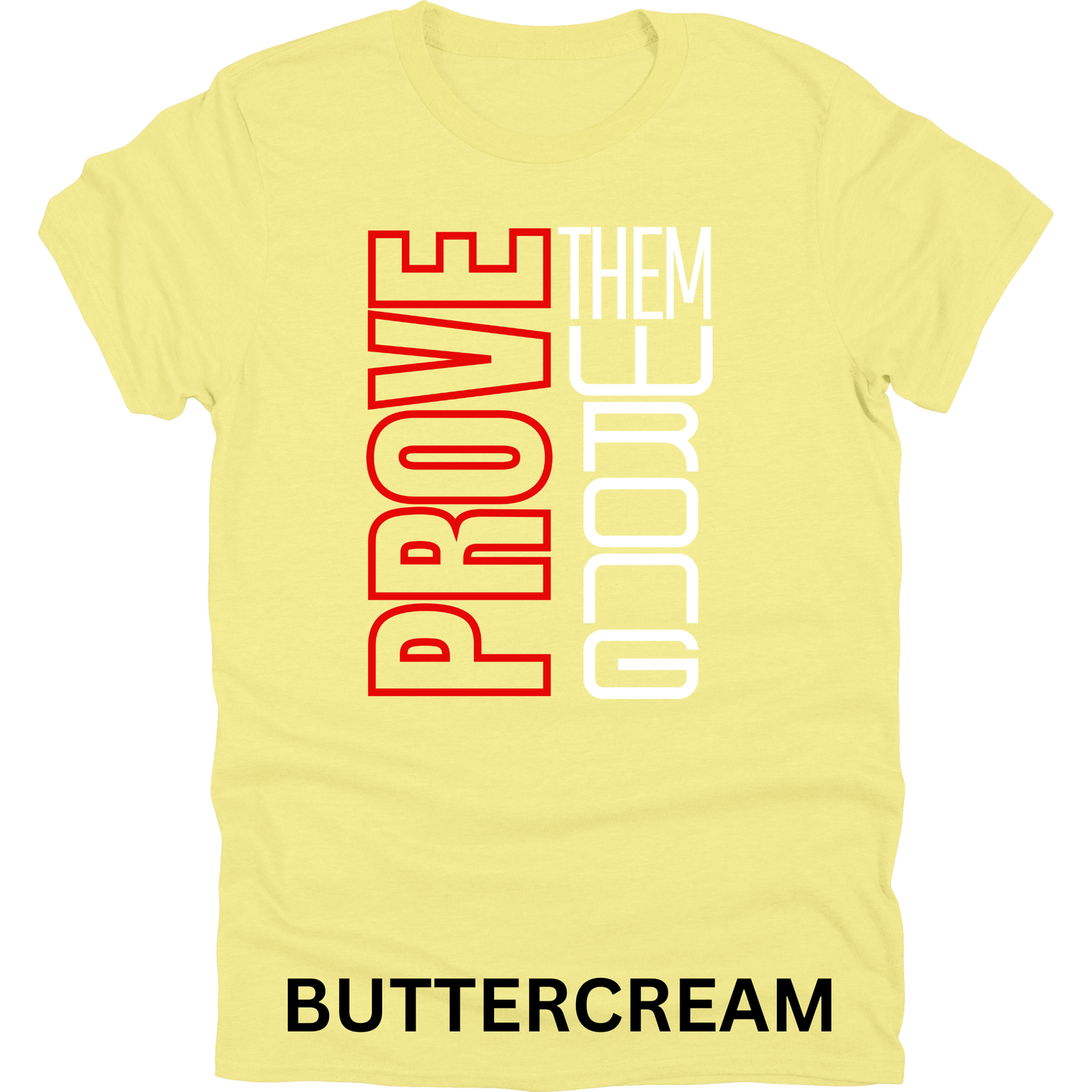 Short Sleeve TShirt Prove Them Wrong 1116