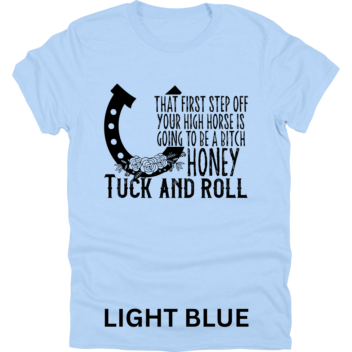 Short Sleeve TShirt Off Your High Horse 498