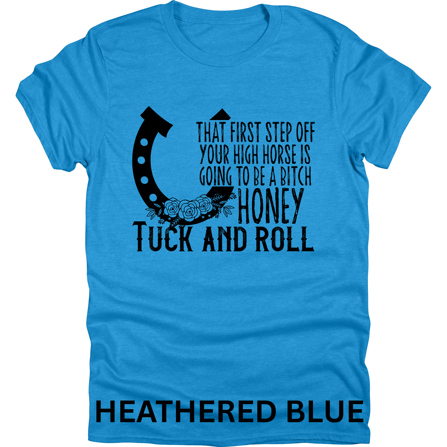 Short Sleeve TShirt Off Your High Horse 498