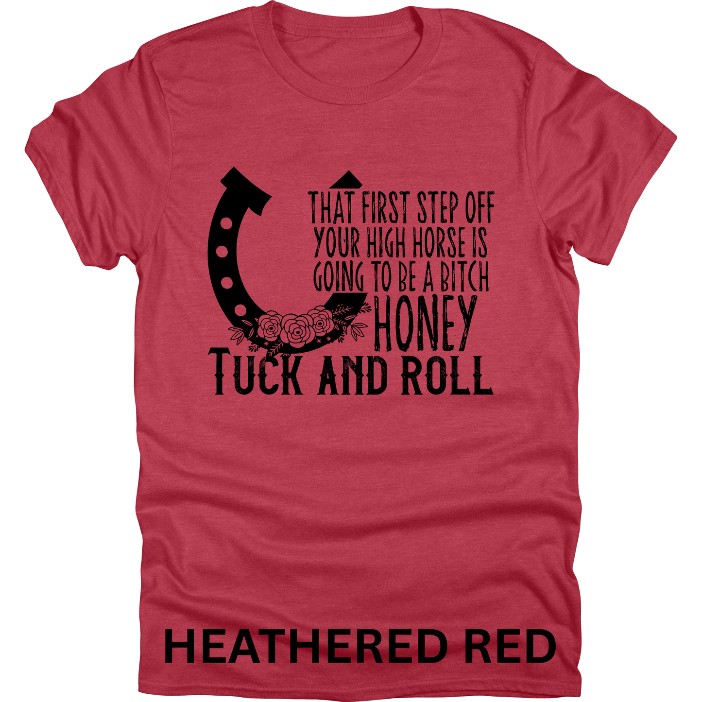 Short Sleeve TShirt Off Your High Horse 498