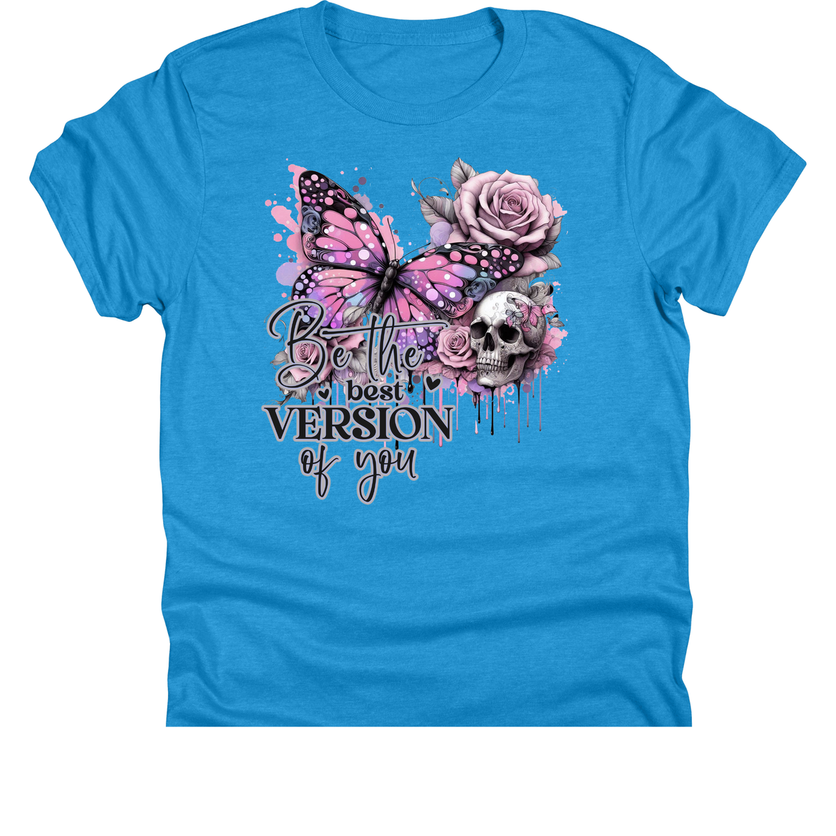 Be The Best Version of You | 11" Ready to Press DTF Transfer|318