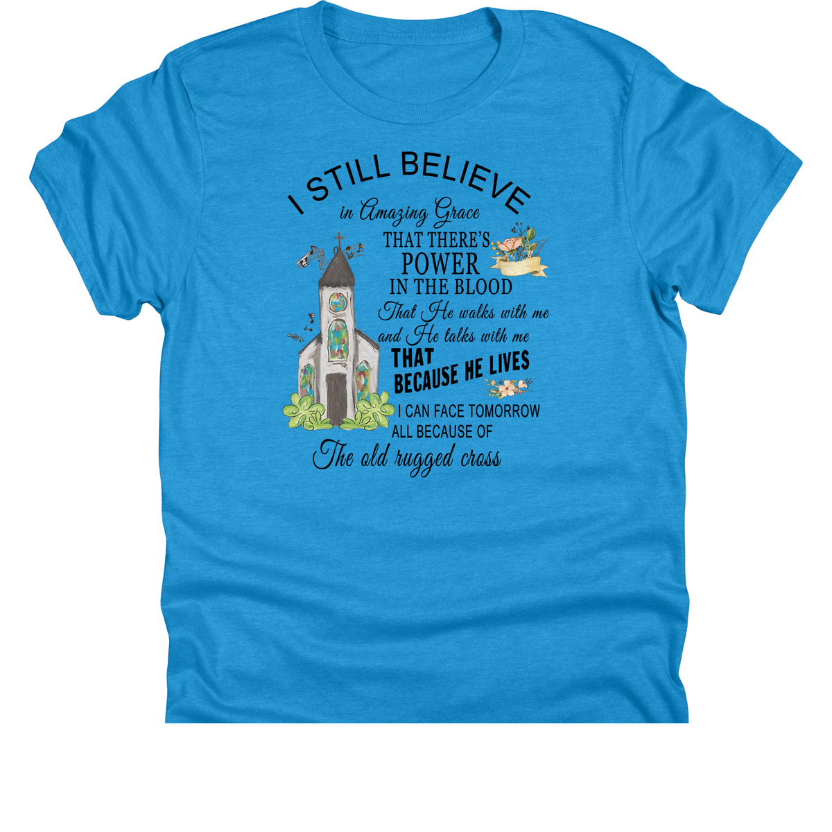 I Still Believe Religious | 11" Ready to Press DTF Transfer | 164