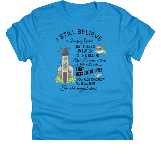 I Still Believe Religious | 11" Ready to Press DTF Transfer | 164