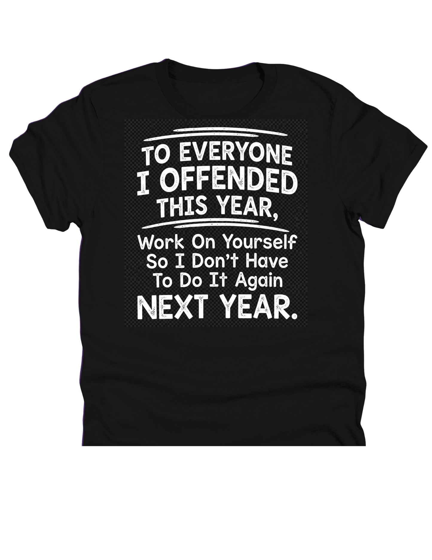 To Everyone I Offended This Year Funny Sarcastic DTF Transfer