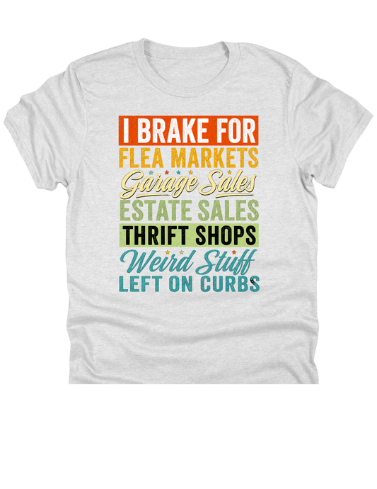 I Brake for Flea Markets Garage Sales & Thrift Shops DTF Transfer 1061