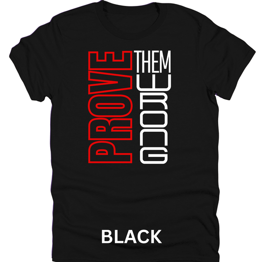 Short Sleeve TShirt Prove Them Wrong 1116