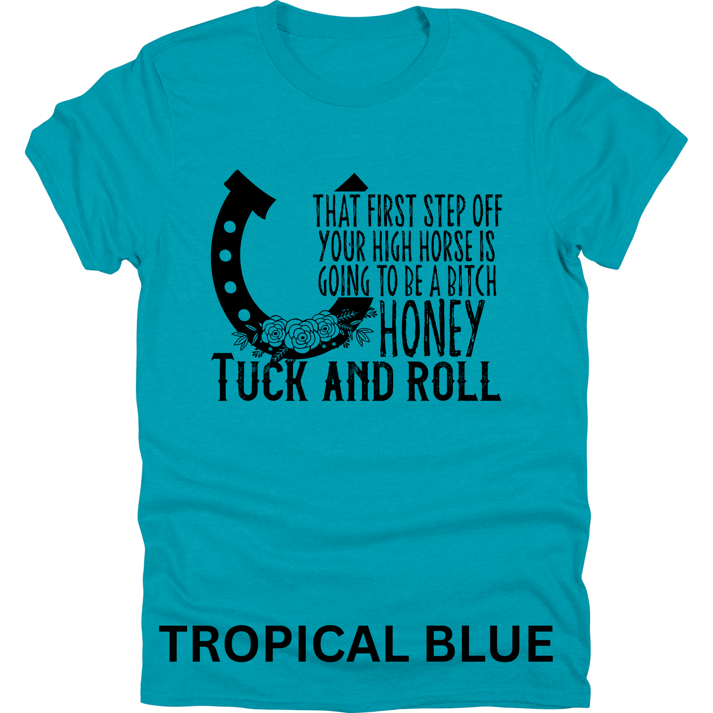 Short Sleeve TShirt Off Your High Horse 498