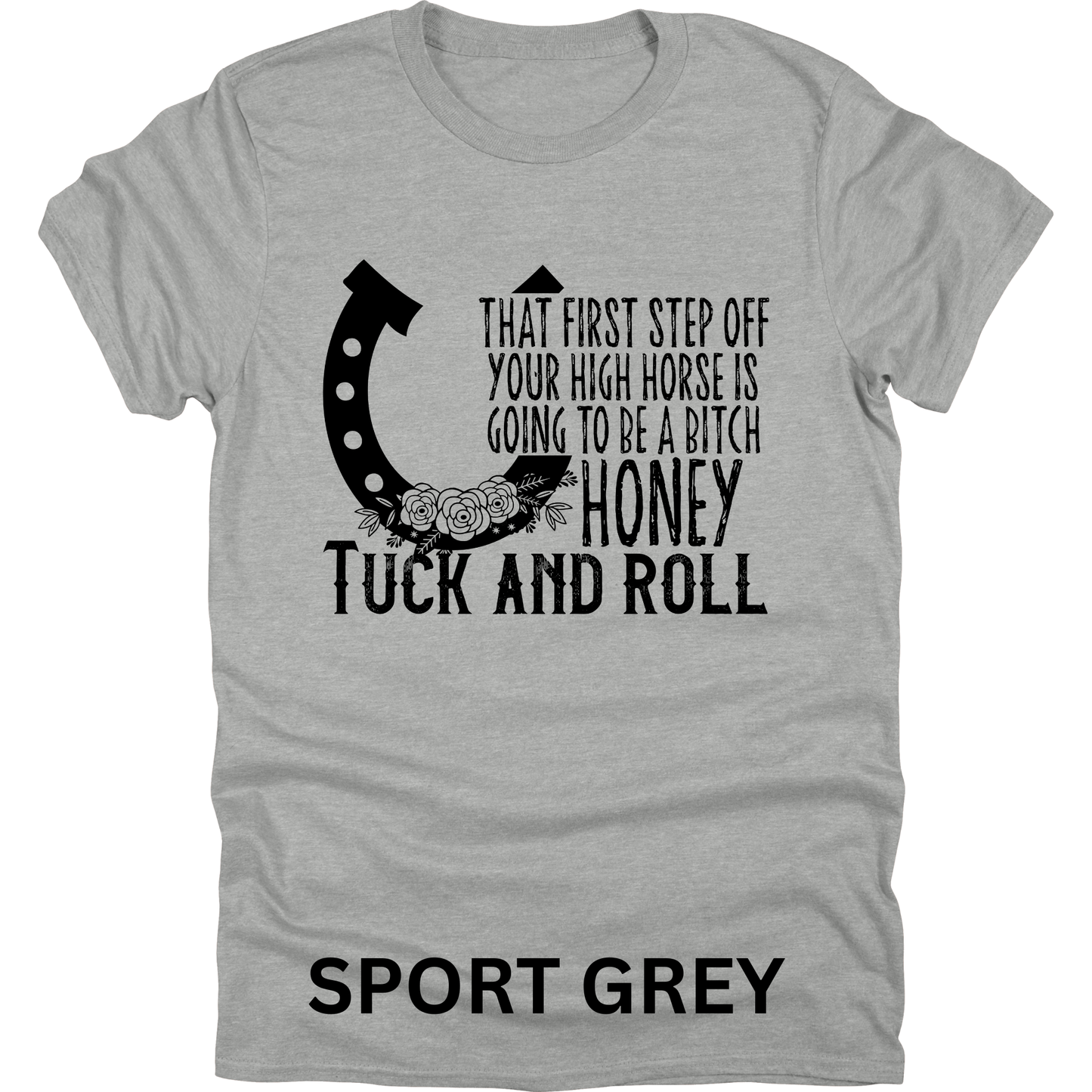 Short Sleeve TShirt Off Your High Horse 498